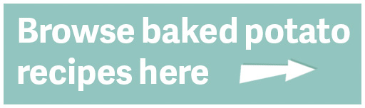 Browse baked potato recipes here.